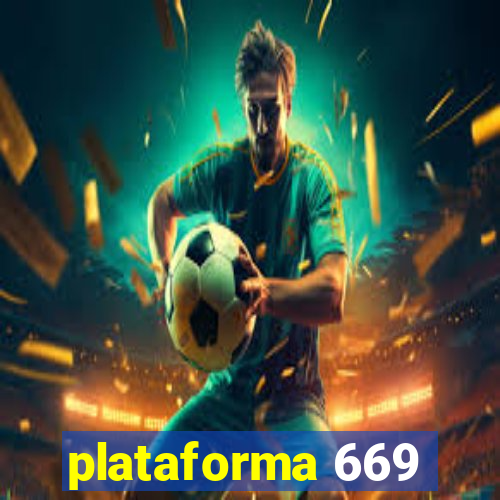 plataforma 669